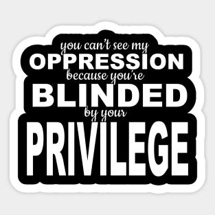 White Privilege Oppression Sticker